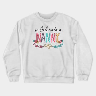 So God Made A Nanny Happy Mother's Day Crewneck Sweatshirt